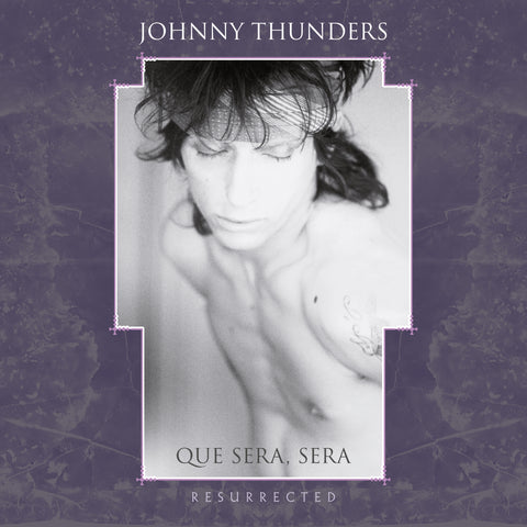 Johnny Thunders 'Que Sera Sera - Resurrected' 3CD box set. Remixed, live and original albums
